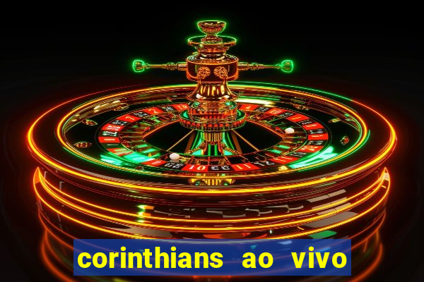 corinthians ao vivo multi canais